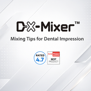 DX-Mixer Mixing TIps Dental Product Shopper Evaluation